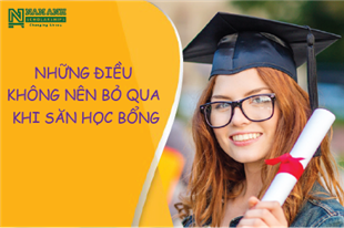 Những điều cần lưu ý khi săn học bổng