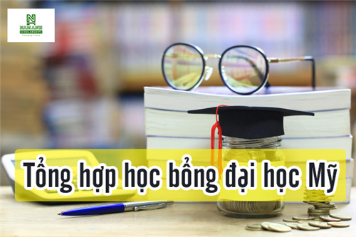 Tổng hợp học bổng du học Mỹ cho sinh viên đại học